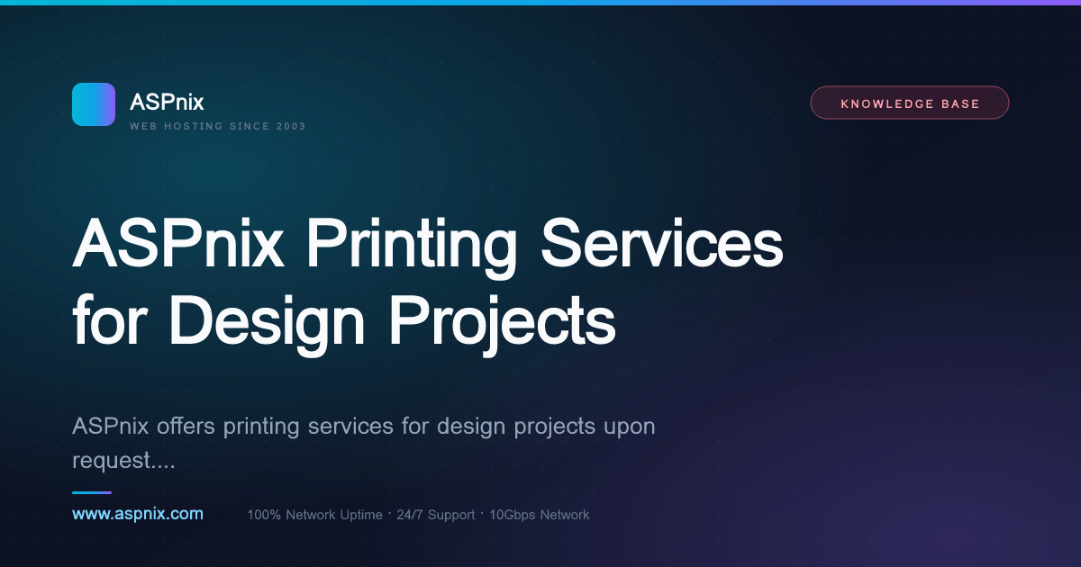 Available Print Example ASPnix Printing Services for Design Projects — ASPnix Web Hosting