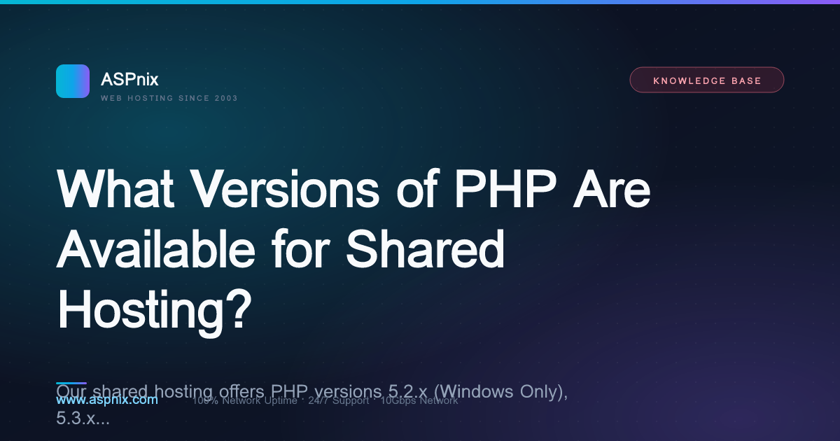 What Versions of PHP Are Available for Shared Hosting? — ASPnix Web Hosting